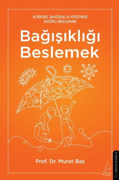 Bağışıklığı Beslemek MURAT BAŞ