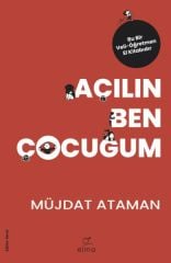 Açılın Ben Çocuğum Eğitim Serisi MÜJDAT ATAMAN