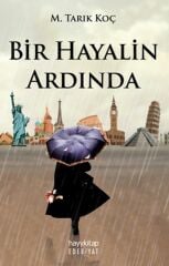 Bir Hayalin Ardında MUHAMMED TARIK KOÇ