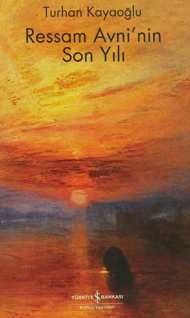 Ressam Avni Nin Son Yılı TURHAN KAYAOĞLU