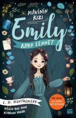 Kayıp Cennet - Mavinin Kızı Emily 2 LUCY MAUD MONTGOMERY
