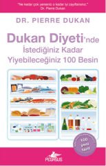 Dukan Diyeti'nde İstediğiniz Kadar Yiyebileceğiniz 100 Besin PİERRE DUKAN