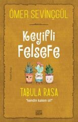 Tabula Rasa (Keyifli Felsefe) ÖMER SEVİNÇGÜL