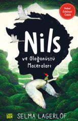 Nils ve Olağanüstü Maceraları SELMA LAGERLÖF