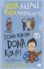 Sona Kalan Dona Kalır - Uçuk  Ailemle Kaçık Maceralar-5 SALİH UYAN