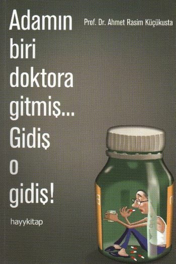 Adamın Biri Doktora Gitmiş... Gidiş O Gidiş AHMET RASİM KÜÇÜKUSTA