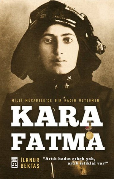 Kara Fatma İLKNUR BEKTAŞ