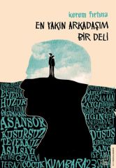 En Yakın Arkadaşım Bir Deli KEREM FIRTINA