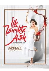 İlk Isırıkta Aşk Ciltli AYNAZ ÖZKAŞIKÇI