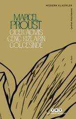 Çiçek Açmış Genç Kızların Gölgesinde Kayıp Zamanın İzinde Modern Klasikler MARCEL PROUST