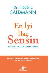 En İyi İlaç Sensin Sağlıklı Olmak Senin Elinde FREDERİC SALDMANN
