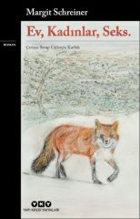Ev, Kadınlar, Seks MARGİT SCHREİNER