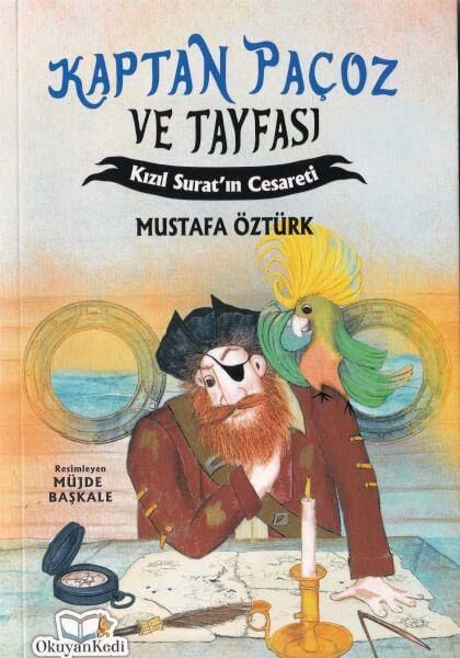 Kaptan Paçoz ve Tayfası Kızıl Suratın Cesareti MUSTAFA ÖZTÜRK