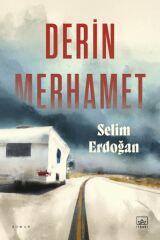 Derin Merhamet SELİM ERDOĞAN