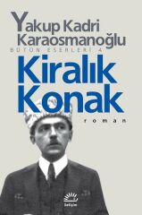 Kiralık Konak YAKUP KADRİ KARAOSMANOĞLU