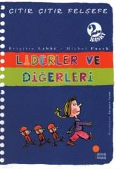 Çıtır Çıtır Felsefe 13 Liderler ve Diğerleri BRİGİTTE LABBE