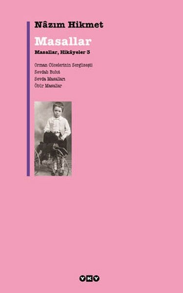 Masallar, Hikayeler 3 Orman Cücelerinin Sergüzeşt Sevdalı Bulut Sevda Masalları Öbür Masallar NAZIM HİKMET