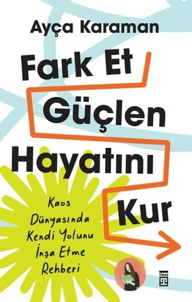Fark Et, Güçlen, Hayatını Kur Ayça Karaman