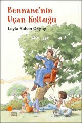 Bennane'nin Uçan Koltuğu LEYLA RUHAN OKYAY