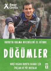 Düğümler - Hayatta Kalma Becerileri El Kitabı 4 BEAR GRYLLS