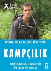 Kampçılık - Hayatta Kalma Becerileri El Kitabı 6 BEAR GRYLLS