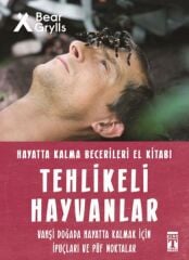 Tehlikeli Hayvanlar - Hayatta Kalma Becerileri El Kitabı 1 BEAR GRYLLS
