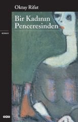 Bir Kadının Penceresinden OKTAY RİFAT