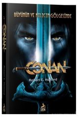 Conan Büyünün ve Kılıcın Gölgesinde 2.Kitap ROBERT E. HOWARD