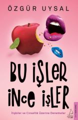 Bu İşler İnce İşler ÖZGÜR UYSAL