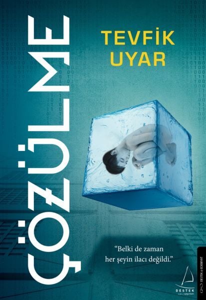 Çözülme TEVFİK UYAR