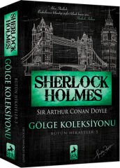 Sherlock Holmes Gölge Koleksiyonu SİR ARTHUR CONAN DOYLE