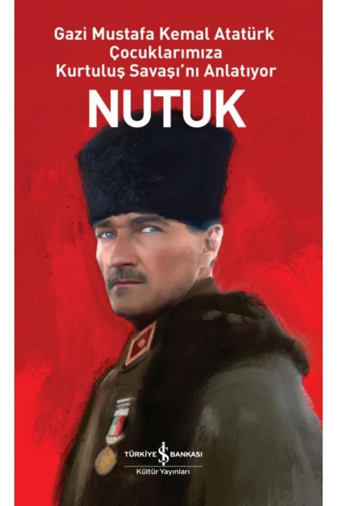 Nutuk – Gazi Mustafa Kemal Atatürk Çocuklarımıza Kurtuluş Savaşı’nı Anlatıyor