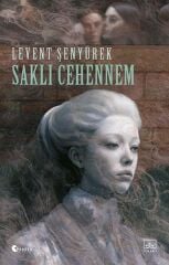 Saklı Cehennem LEVENT ŞENYÜREK