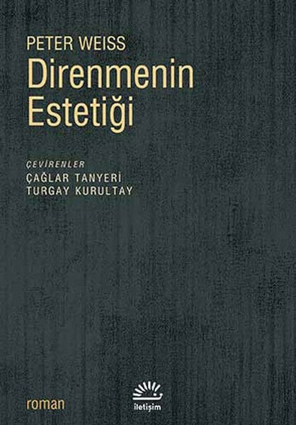 Direnmenin Estetiği PETER WEİSS