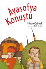 Ayasofya Konuştu FÜSUN ÇETİNEL