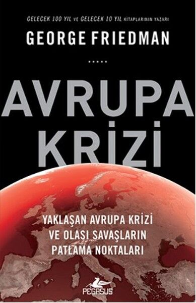 Avrupa Krizi GEORGE FRİEDMAN