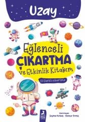 Eğlenceli Çıkartma ve Etkinlik Kitabım Uzay ŞEYMA KIRBAŞ, GÜLNUR ERMİŞ