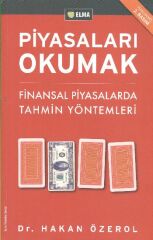 Piyasaları Okumak Finansal Piyasalarda Tahmin Yöntemleri HAKAN ÖZEROL