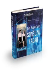 Dün, Bugün, Yarın Ve Sonsuza Kadar Ciltli ZEYNEP SAHRA