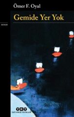 Gemide Yer Yok ÖMER F. OYAL