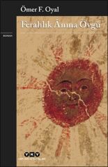 Ferahlık Anına Övgü ÖMER F. OYAL
