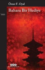 Bahara Bir Hediye ÖMER F. OYAL