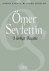 Türkçe Reçete Seçme Öyküler ÖMER SEYFETTİN