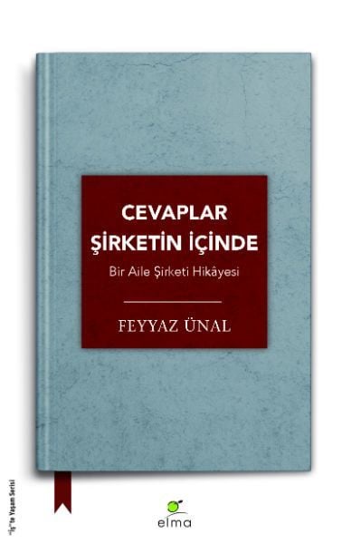 Cevaplar Şirketin İçinde Bir Aile Şirketi Hikayesi FEYYAZ ÜNAL