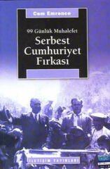Serbest Cumhuriyet Fırkası 99 Günlük Muhalefet CEM EMRENCE