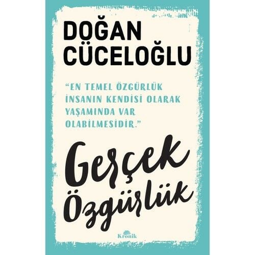 Gerçek Özgürlük DOĞAN CÜCELOĞLU