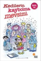 Kedilerin Kaybolma Mevsimi BEHİÇ AK