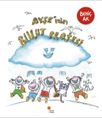 Ayşe'nin Bulut Projesi BEHİÇ AK