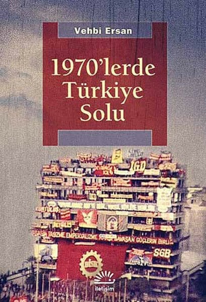 1970'lerde Türkiye Solu VEHBİ ERSAN