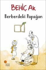Berberdeki Papağan BEHİÇ AK